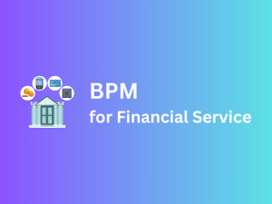 BPM for financial institution